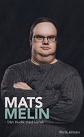 Bokomslag Mats Melin – från Hudik med kärlek