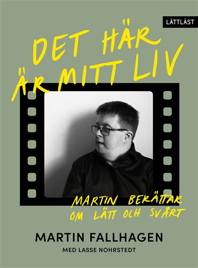 Bokomslag Det här är mitt liv – Martin berättar om lätt och svårt