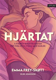 Hjärtat - 13 korta berättelser om det fina och svåra med kärlek